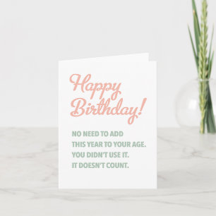 Year Doesn't Count for Age Birthday Card