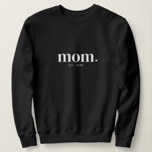 Year Established Mum Sweatshirt