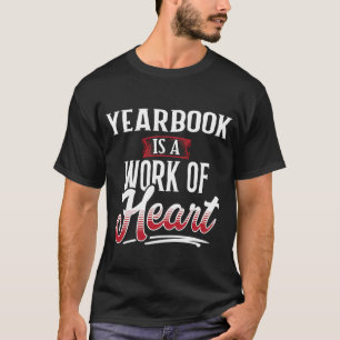 YEARBOOK Is A Work of Hear for Women T-Shirt