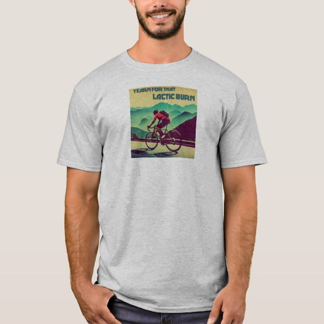 Yearn For That Lactic Burn Cycling T-Shirt (Front)