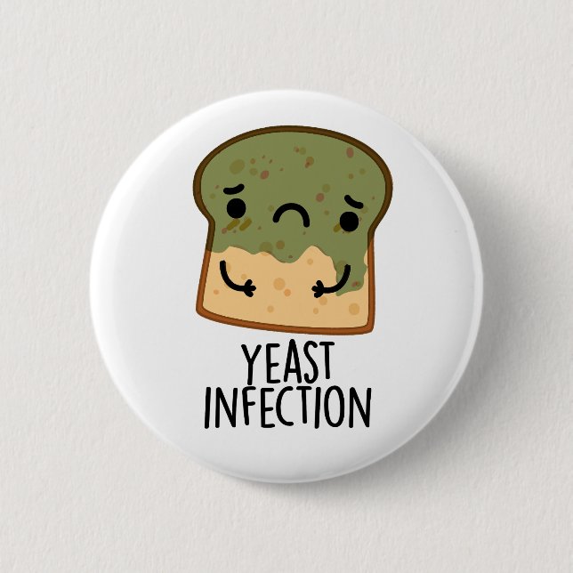 Yeast Infection Funny Bread Pun  6 Cm Round Badge (Front)