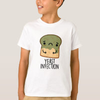 Yeast Infection Funny Bread Pun