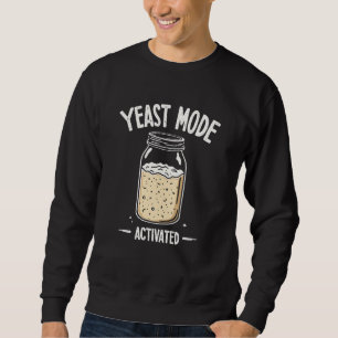 Yeast Mode Activated Baking Cooking Chef Sweatshirt
