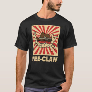 Yee Claw Crab Yee Haw Sarcastic Funny Cowboy Crab  T-Shirt