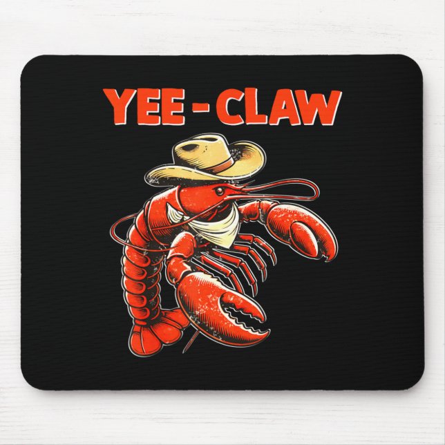 Yee Claw Funny Cowboy Crawfish Cajun Seafood Mouse Pad (Front)
