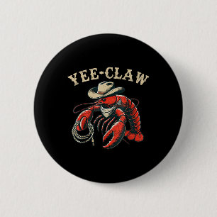 Yee Claw Funny Crawfish Cajun Seafood Festival 6 Cm Round Badge