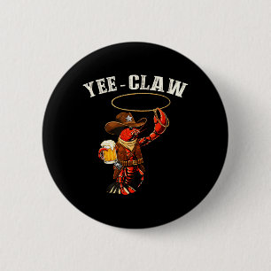 Yee Claw Funny Crawfish Cajun Seafood Festival 6 Cm Round Badge
