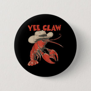 Yee Claw Funny Crawfish Cajun Seafood Festival 6 Cm Round Badge