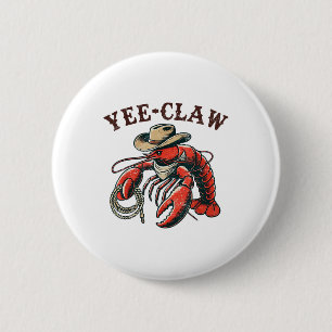 Yee Claw! Funny Crawfish Cajun Seafood Festival  6 Cm Round Badge