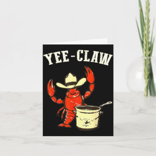 Yee claw funny crawfish cajun seafood festival  card