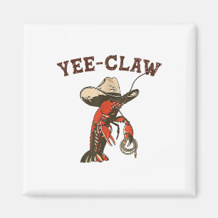 Yee Claw Funny Crawfish Cajun Seafood Festival Magnet