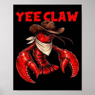 Yee claw funny crawfish cajun seafood festival poster