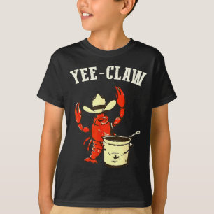 Yee claw funny crawfish cajun seafood festival  T-Shirt