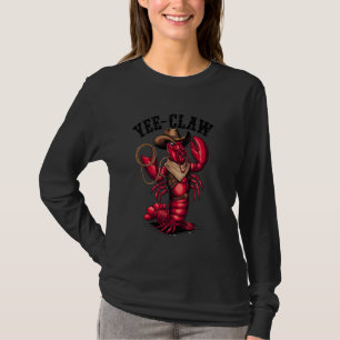 Yee Claw Funny Crawfish Crayfish Cajun Crab Seafoo T-Shirt