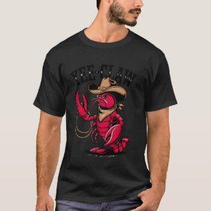Yee Claw Funny Crawfish Crayfish Cajun Crab Seafoo T-Shirt