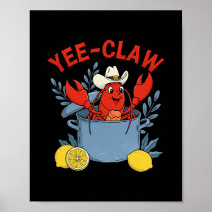 Yee-claw Western Cowboy Crawfish Boil Seafood Part Poster