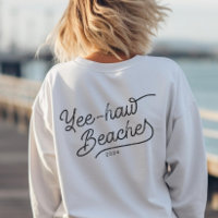 Yee-haw Beaches Custom Matching Girls Trip