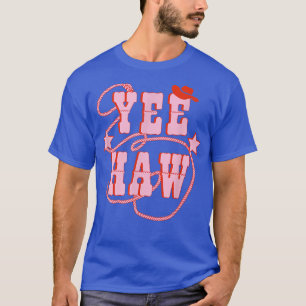 Yee Haw Howdy Rodeo Western Country Southern Pink T-Shirt