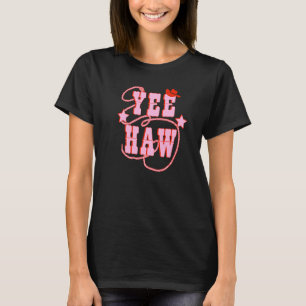 Yee Haw Howdy Rodeo Western Country Southern Pink  T-Shirt