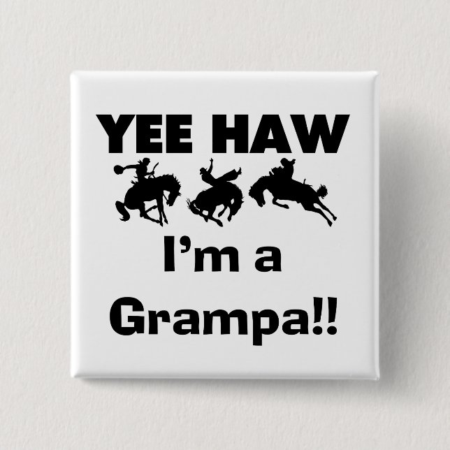 Yee Haw I'm a Grampa T-shirts and Gifts 15 Cm Square Badge (Front)