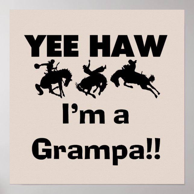 Yee Haw I'm a Grampa T-shirts and Gifts Poster (Front)