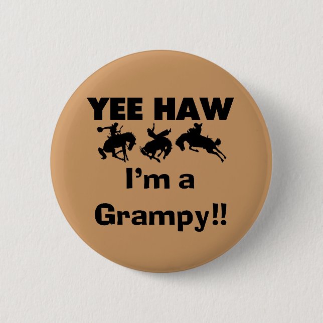Yee Haw I'm a Grampy T-shirts and Gifts 6 Cm Round Badge (Front)