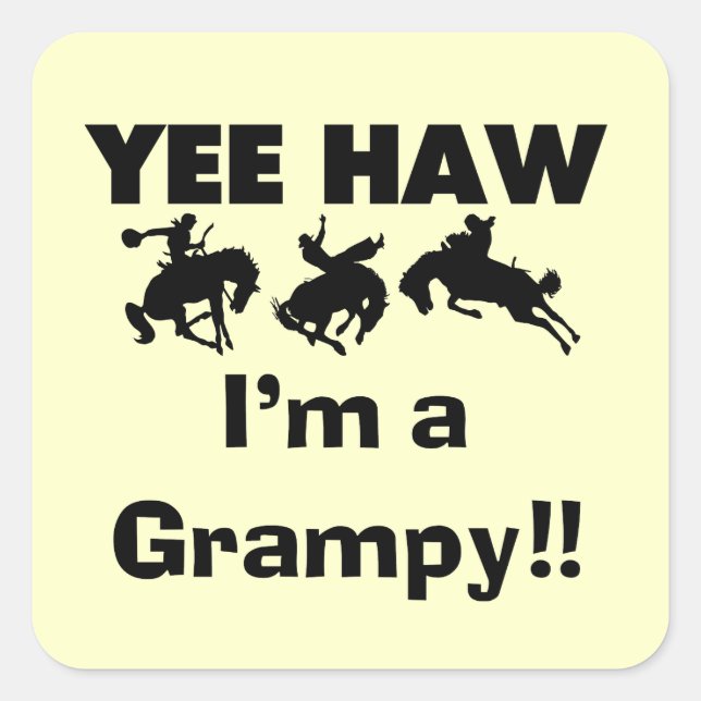 Yee Haw I'm a Grampy T-shirts and Gifts Square Sticker (Front)