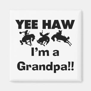 Yee Haw I'm a Grandpa T-shirts and Gifts Magnet