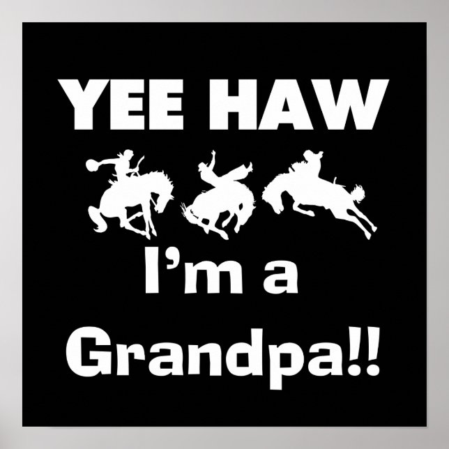 Yee Haw I'm a Grandpa T-shirts and Gifts Poster (Front)