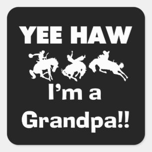 Yee Haw I'm a Grandpa T-shirts and Gifts Square Sticker