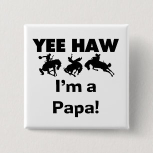 Yee Haw I'm a Papa T-shirts and GIfts 15 Cm Square Badge