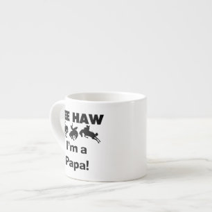 Yee Haw I'm a Papa T-shirts and GIfts Espresso Cup