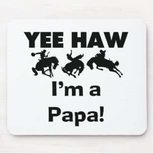 Yee Haw I'm a Papa T-shirts and GIfts Mouse Pad
