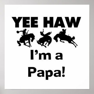 Yee Haw I'm a Papa T-shirts and GIfts Poster