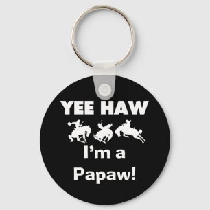 Yee Haw I'm a Papaw T-shirts and Gifts Key Ring
