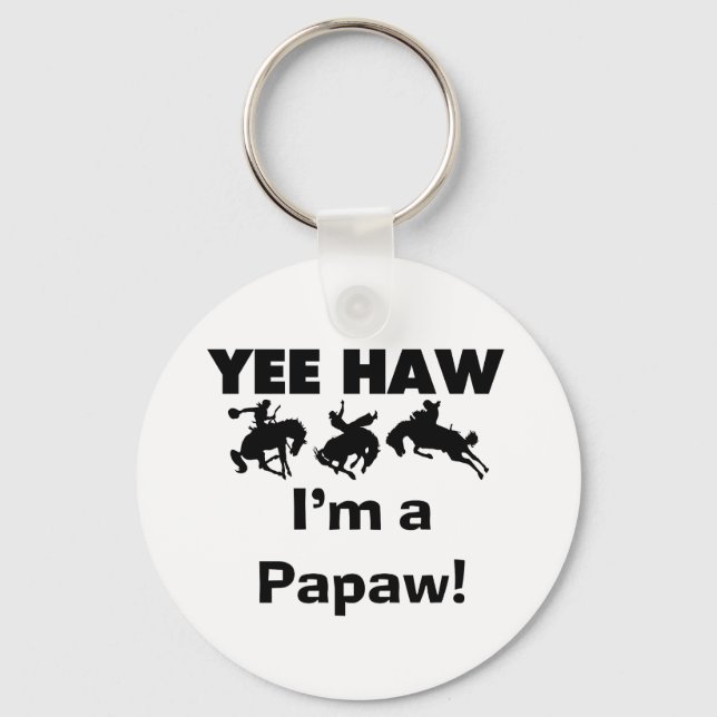 Yee Haw I'm a Papaw T-shirts and Gifts Key Ring (Front)