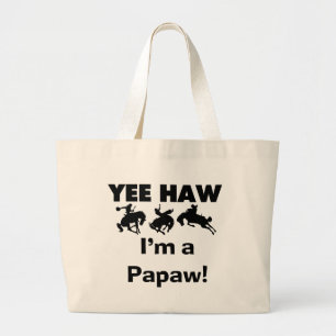 Yee Haw I'm a Papaw T-shirts and Gifts Large Tote Bag