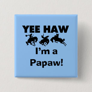 Yee Haw I'm a Papaw Tshirts and Gifts 15 Cm Square Badge