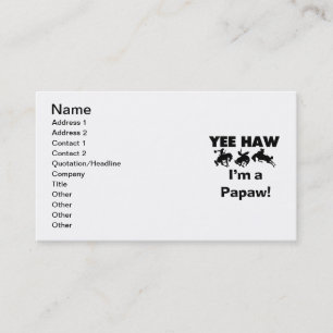 Yee Haw I'm a Papaw Tshirts and Gifts Business Card