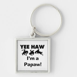 Yee Haw I'm a Papaw Tshirts and Gifts Key Ring