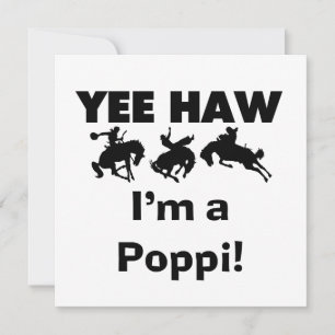 Yee Haw I'm a Poppi T-shirts and Gifts