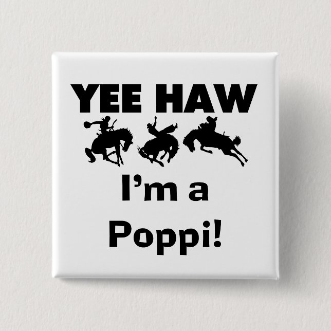 Yee Haw I'm a Poppi T-shirts and Gifts 15 Cm Square Badge (Front)