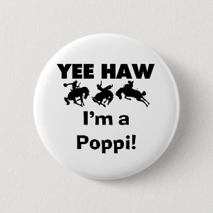 Yee Haw I'm a Poppi T-shirts and Gifts 6 Cm Round Badge