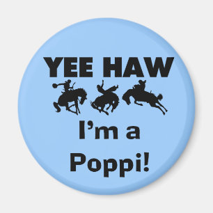 Yee Haw I'm a Poppi T-shirts and Gifts Magnet