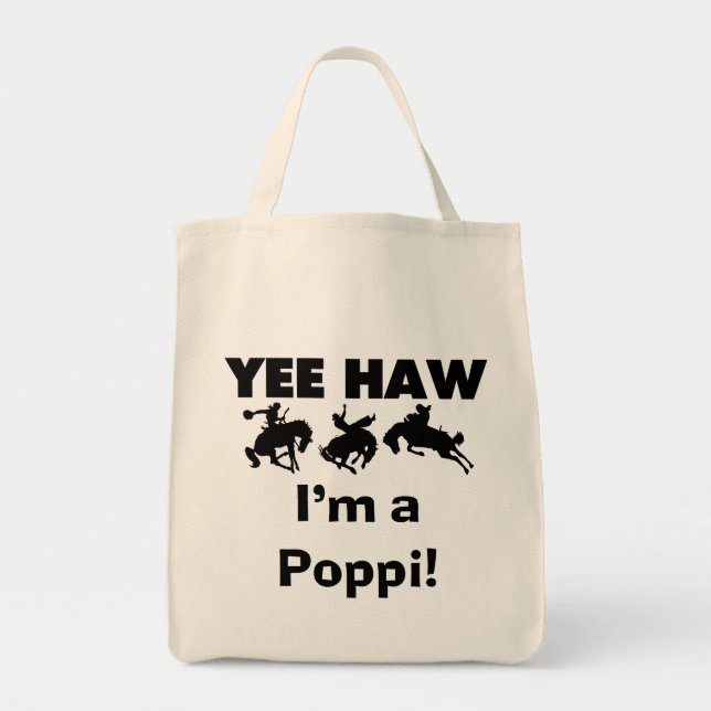 Yee Haw I'm a Poppi T-shirts and Gifts Tote Bag (Front)