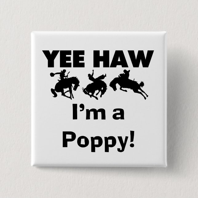 Yee Haw I'm a Poppy T-shirts and Gifts 15 Cm Square Badge (Front)