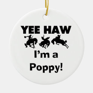 Yee Haw I'm a Poppy T-shirts and Gifts Ceramic Tree Decoration