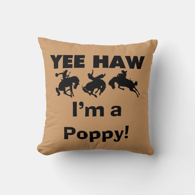 Yee Haw I'm a Poppy T-shirts and Gifts Cushion (Front)