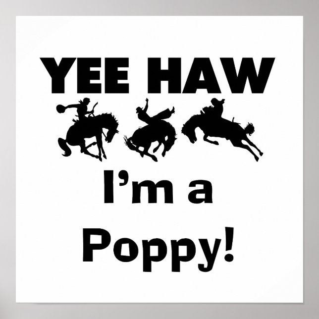 Yee Haw I'm a Poppy T-shirts and Gifts Poster (Front)