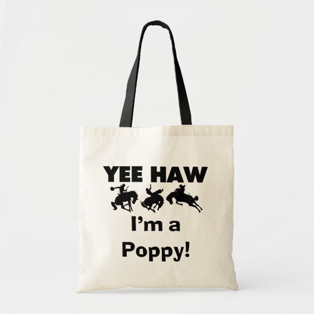 Yee Haw I'm a Poppy T-shirts and Gifts Tote Bag (Front)